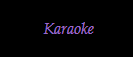   Karaoke 